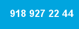 918 927 22 44 918 927 22 44